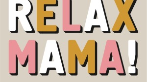Relax-Mama-posters-LR-Cover-1288x984-1748x984